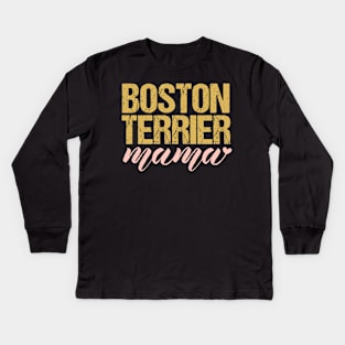 Boston Terrier Mama Kids Long Sleeve T-Shirt